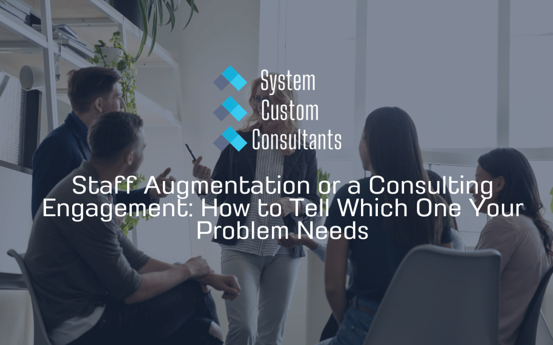 Staff Augmentation or a Consulting Engagement: How to Tell Which One Your Problem Needs